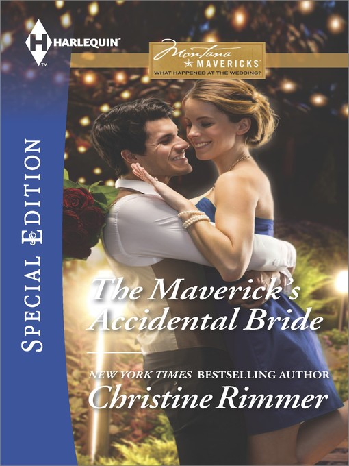 Title details for The Maverick's Accidental Bride by Christine Rimmer - Available
